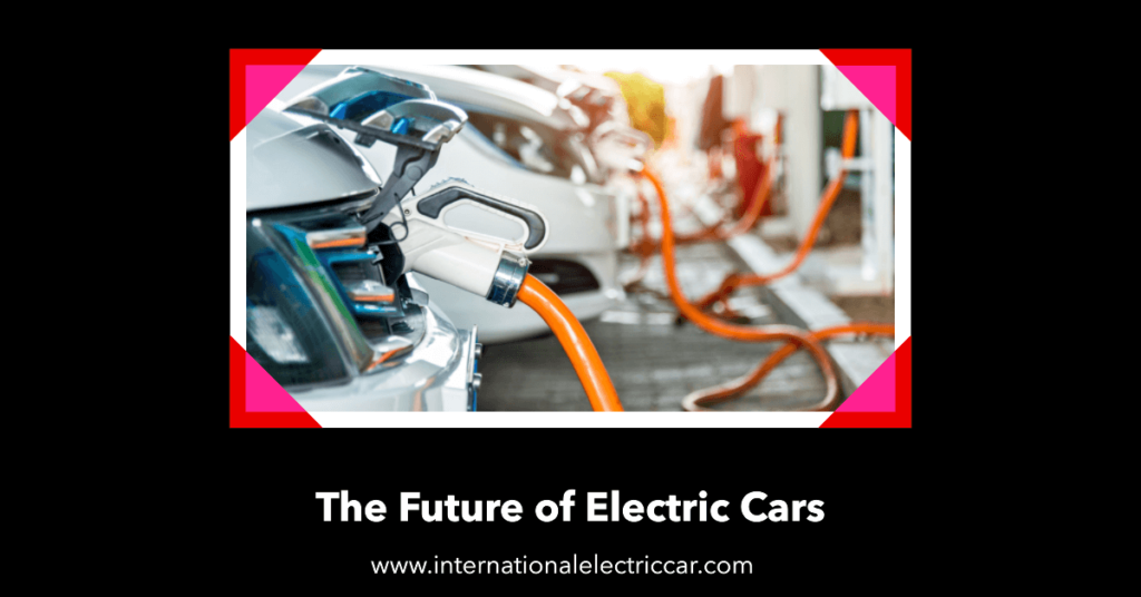 The Future Of Electric Cars Rise Of Sustainable Transportation 7299