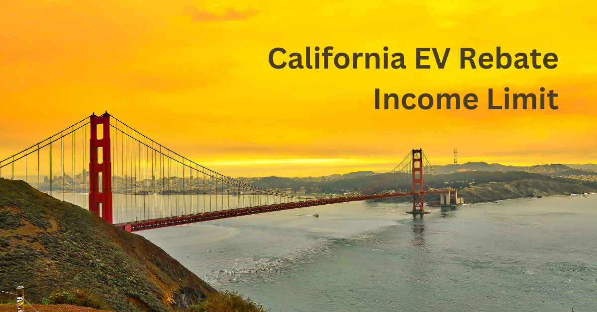 California EV Rebate Income Limit