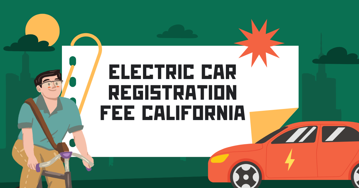 Electric Car Registration Fee California