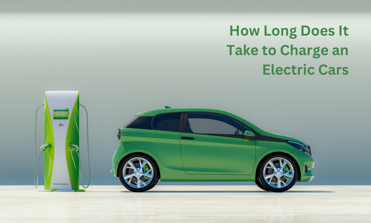 How Long Does It Take to Charge an Electric Cars ?