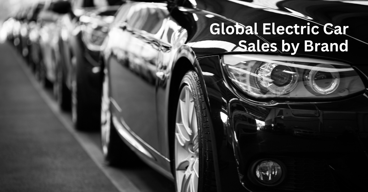 Global Electric Car Sales by Brand BYD, Volkswagen, Tesla And BMW